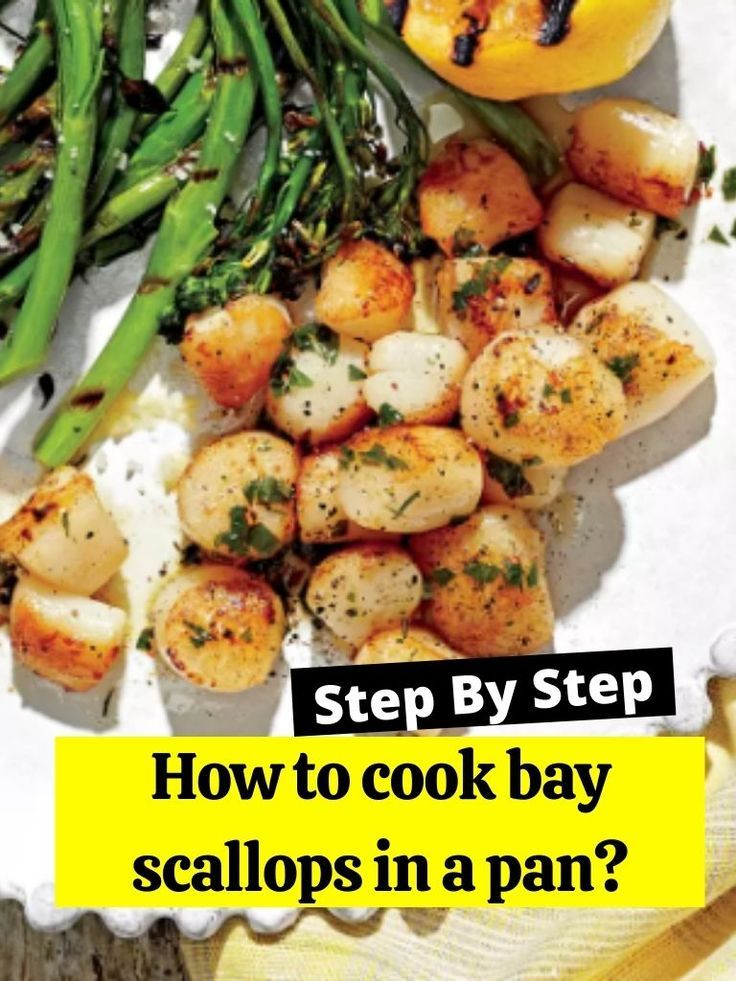 scallops and asparagus on a plate with the words step by step how to cook bay scallops in a pan?