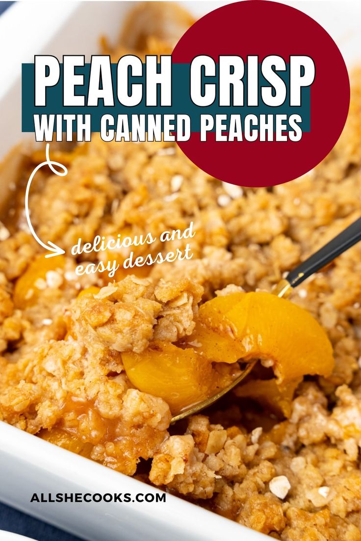 peach crisp with canned peaches recipe in a white casserole dish and text overlay