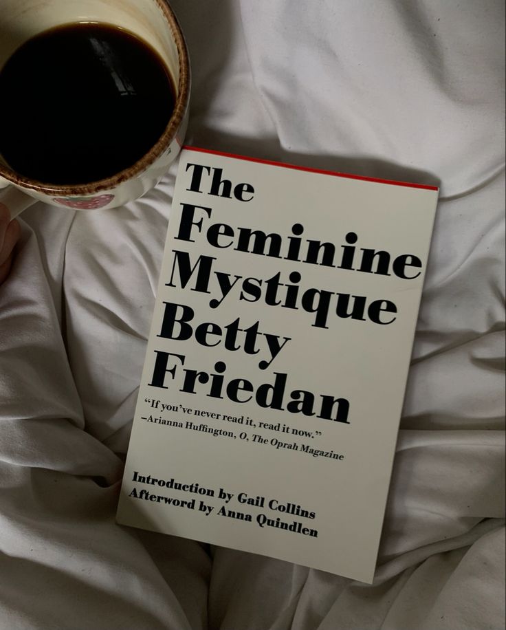 feminism the feminine mystique book books bookstagram books and coffee feminist books feminist literature books on feminism betty friedan The Feminine Mystique, Betty Friedan, Feminist Books, Empowering Books, Healing Books, Feminine Mystique, 100 Books To Read, Unread Books, Recommended Books To Read