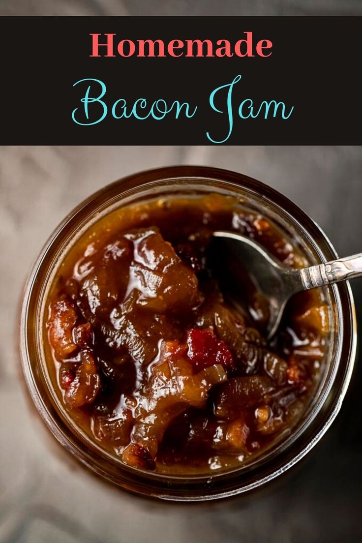 homemade bacon jam in a glass jar with a spoon on the side and text overlay that reads homemade bacon jam