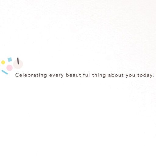 an image of a white background with the words celebrating every beautiful thing about you today