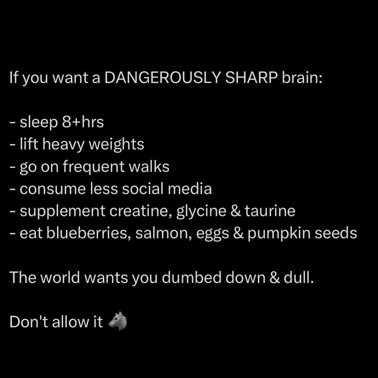 a black background with text that reads if you want a dangerously sharp brain sleep 8 - hrs