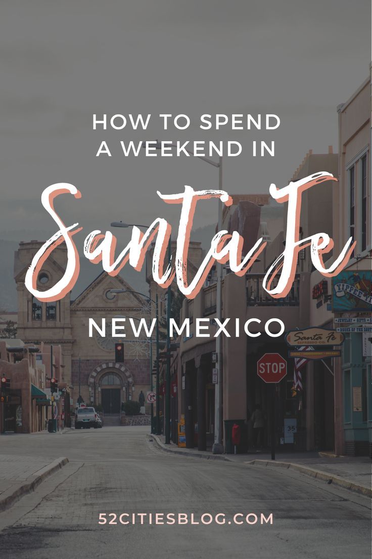 a street with the words how to spend a weekend in santa fe, new mexico