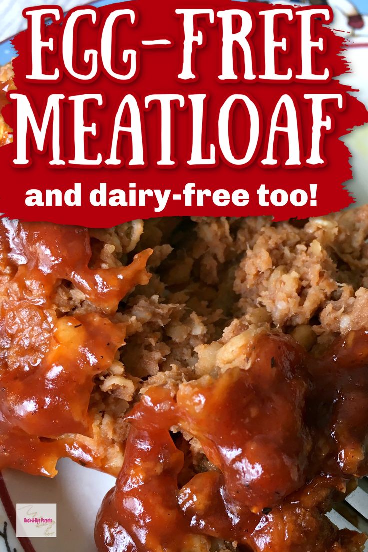 egg - free meatloaf and dairy - free too on a plate with text overlay