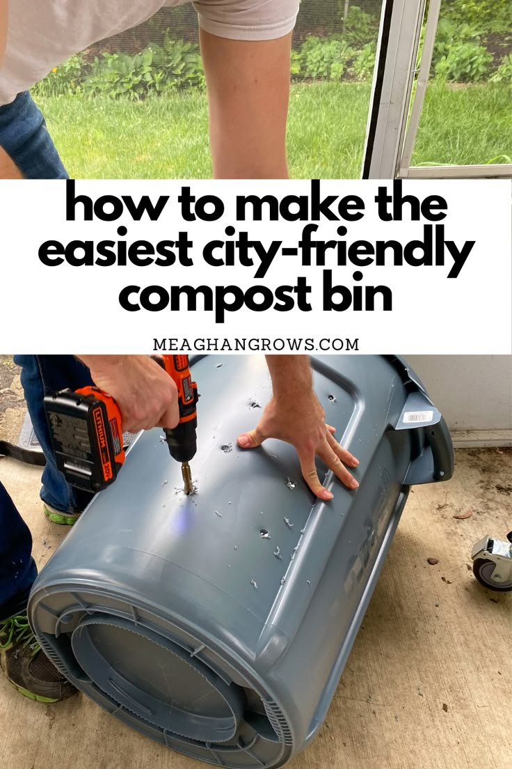 a man is using a drill to fix a compost bin with the words how to make the easier city - friendly compost bin