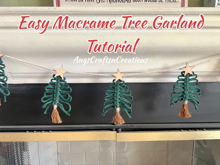 three christmas trees are hanging on a mantle with the words easy macrame tree garland