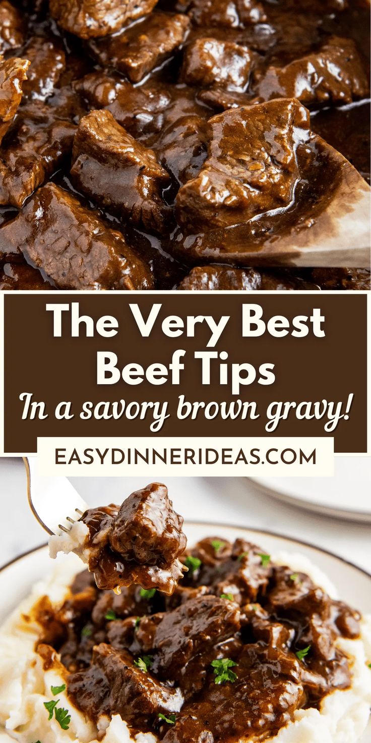 the best beef tips in a savory brown gravy is served over mashed potatoes