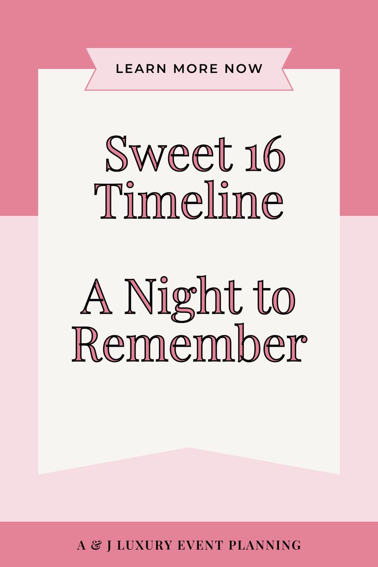 a pink and white photo with the text sweet 16 timeline a night to remember