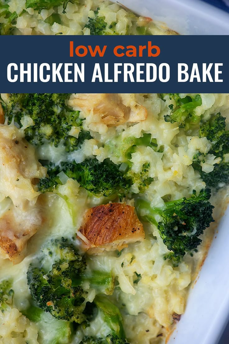 low carb chicken alfredo bake with broccoli and cheese in a casserole dish