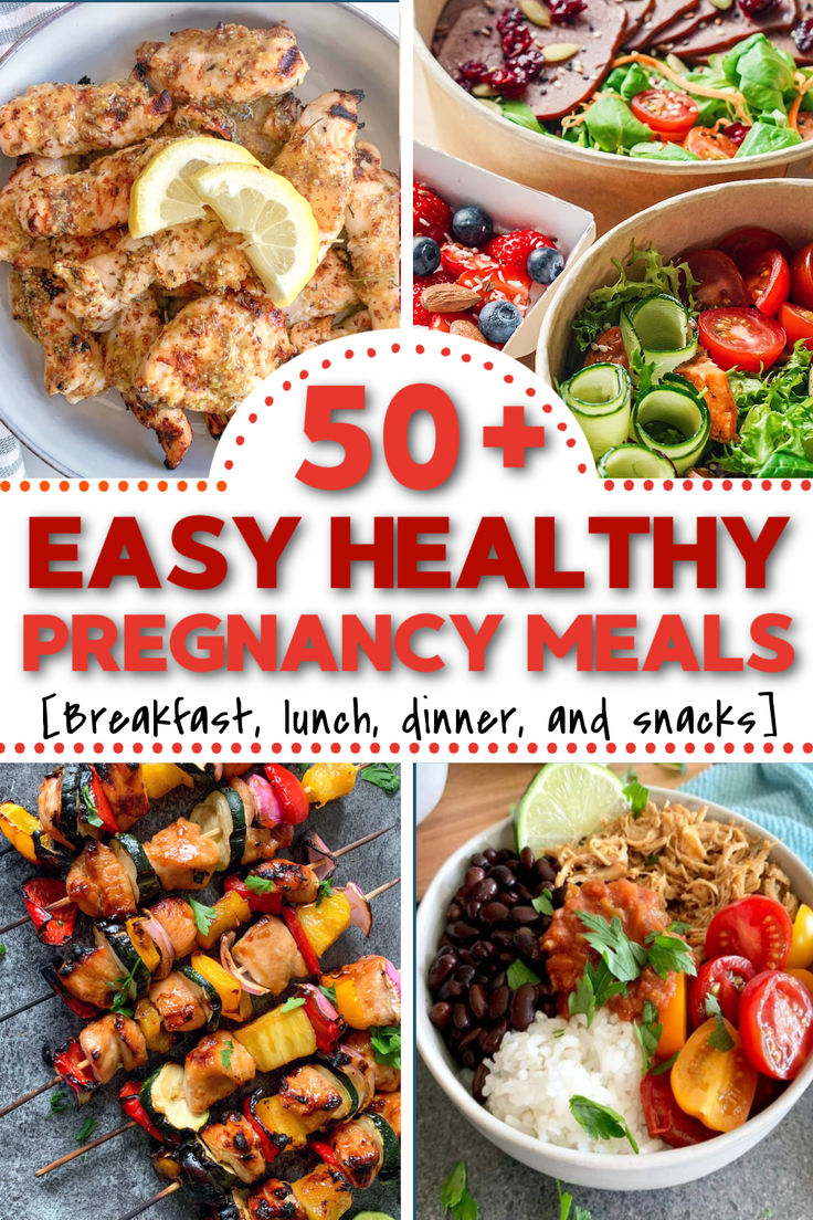 50 + easy healthy pregancy meals for lunch, dinner, and make - ahead