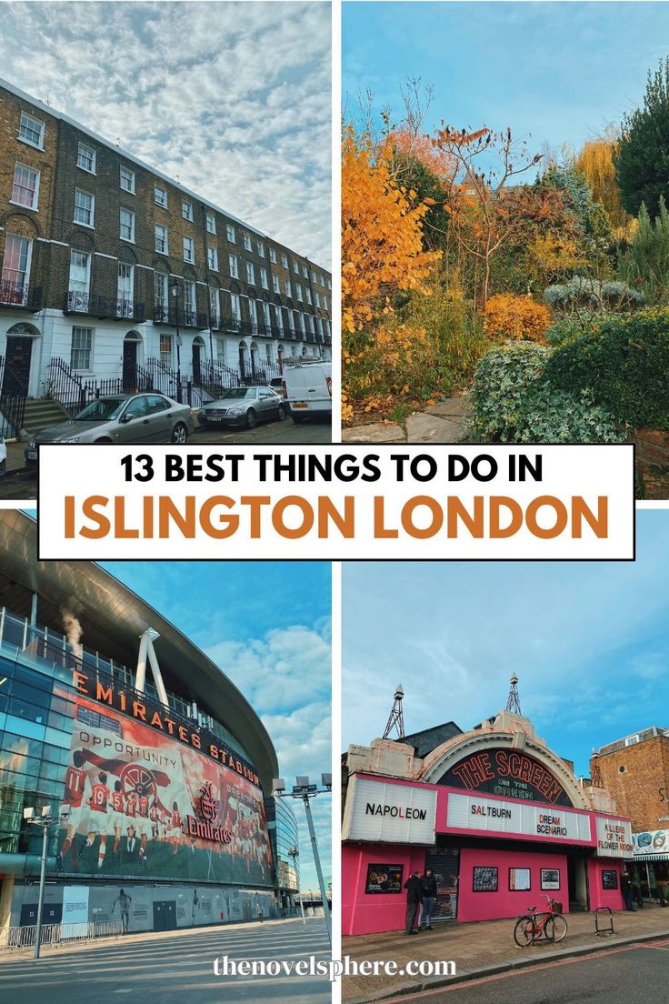 the best things to do in islington london, england with text overlay that reads 13 best things to do in islington