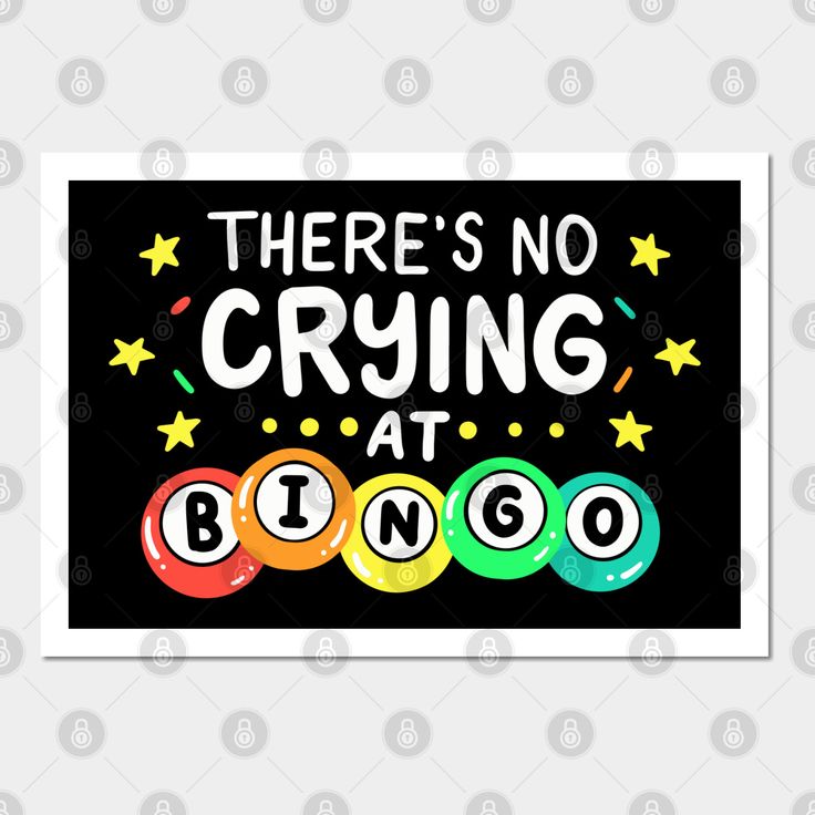 there's no crying at bingo sign on a black background with stars and confetti