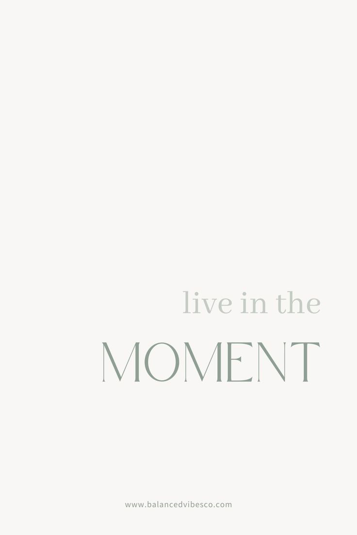 A daily reminder to be present and live in the moment. Present In The Moment Aesthetic, Present In The Moment Quotes, One Moment At A Time Quote, Living In The Moment Vision Board, Live More Quotes, Vision Board Live In The Moment, Feel The Moment Quotes, Be In Present Quotes, Being In The Moment Aesthetic