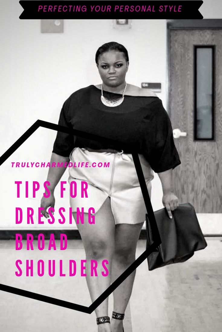 Midsize Broad Shoulders, Dressing For Broad Shoulders For Women, Dressing With Broad Shoulders, How To Make My Shoulders Less Broad, Styling Tips For Broad Shoulders, Dresses For Broad Shoulders, Black Bloggers, Broad Shoulders, Full Figure Fashion