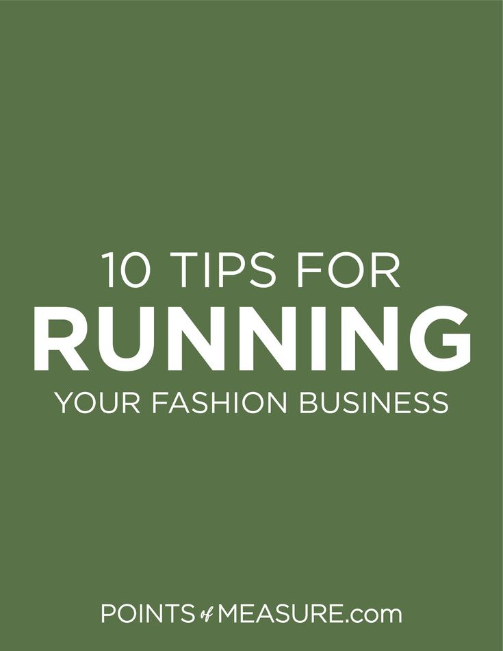 a green background with the words 10 tips for running your fashion business points @ measure com