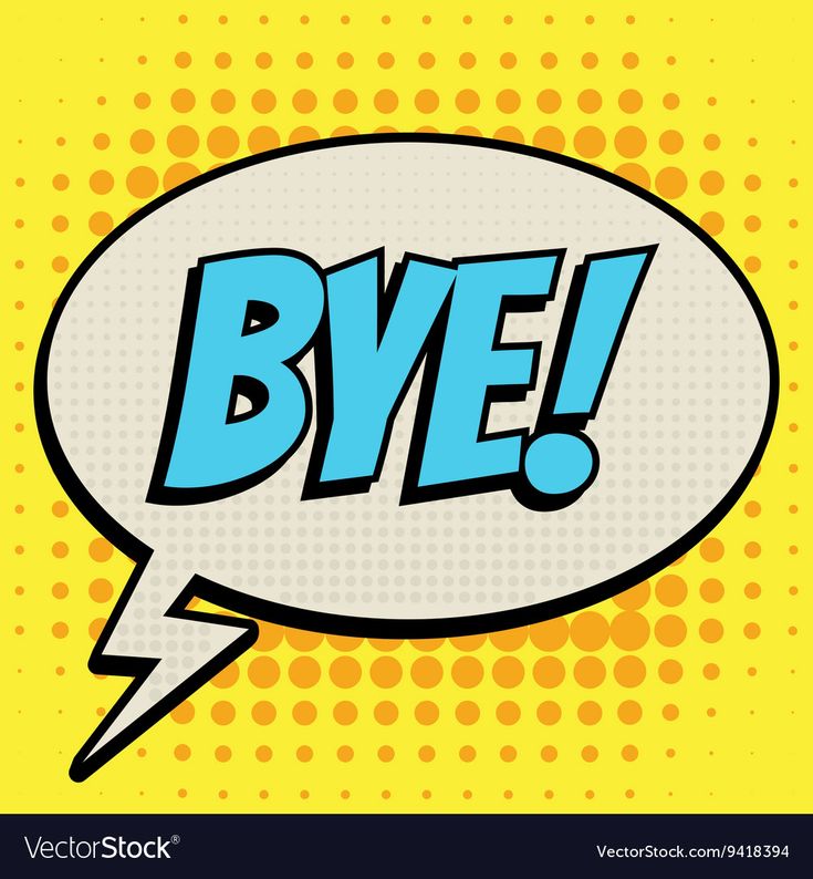 comic speech bubble with the word bye