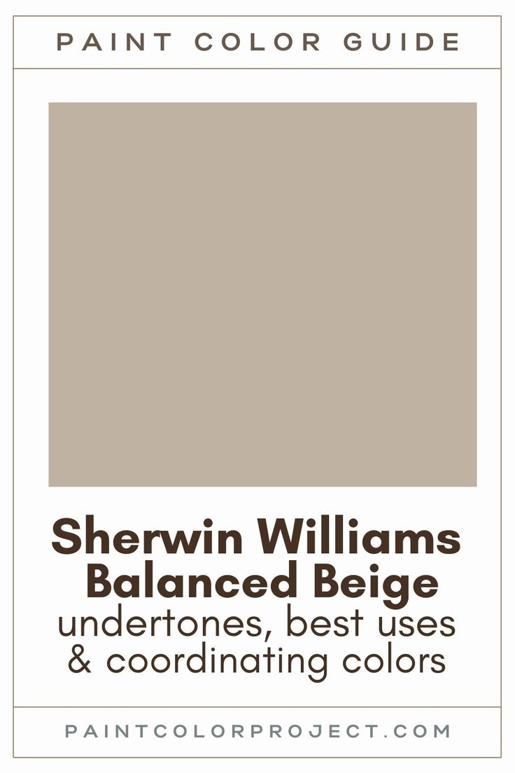 sherylin williams's balanced beige undertones, best uses and coordinating colors