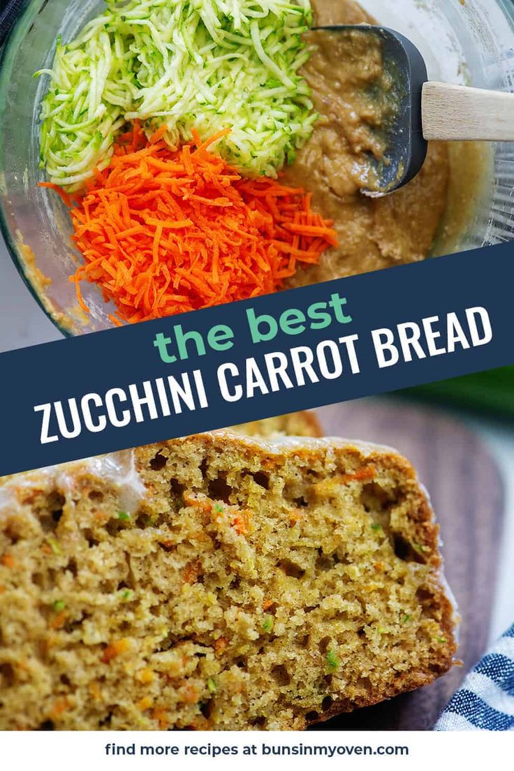 the best zucchini carrot bread is in a glass bowl