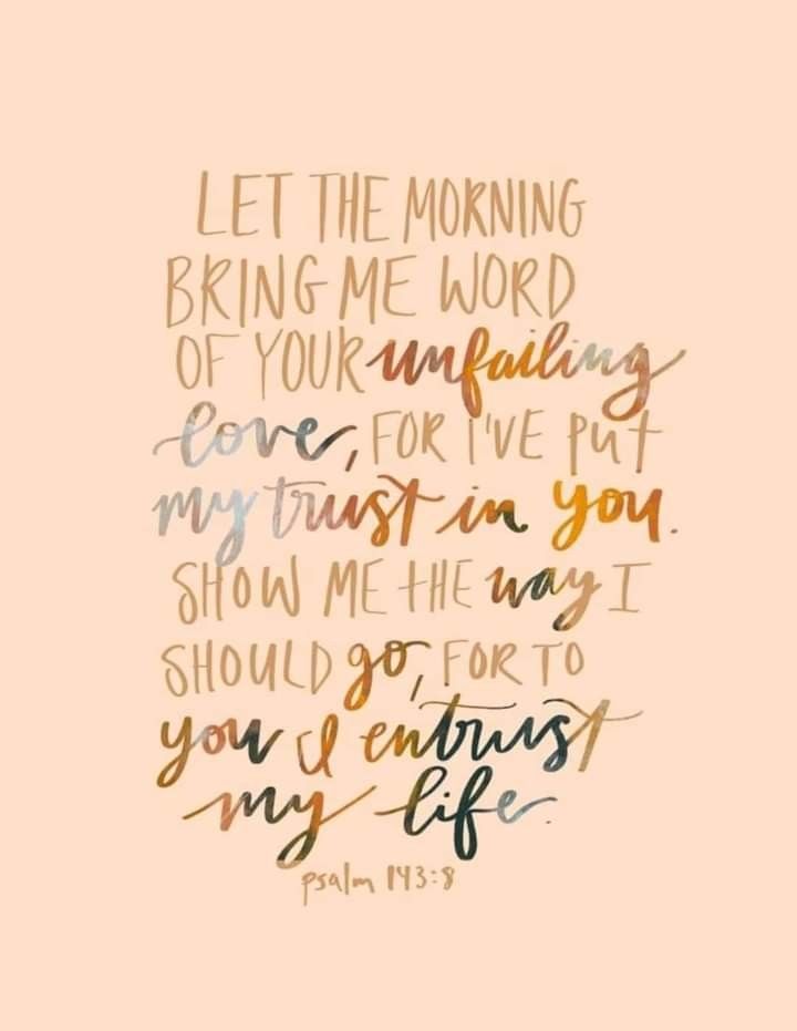 a handwritten bible verse with the words let the morning bring me word of your unfailing