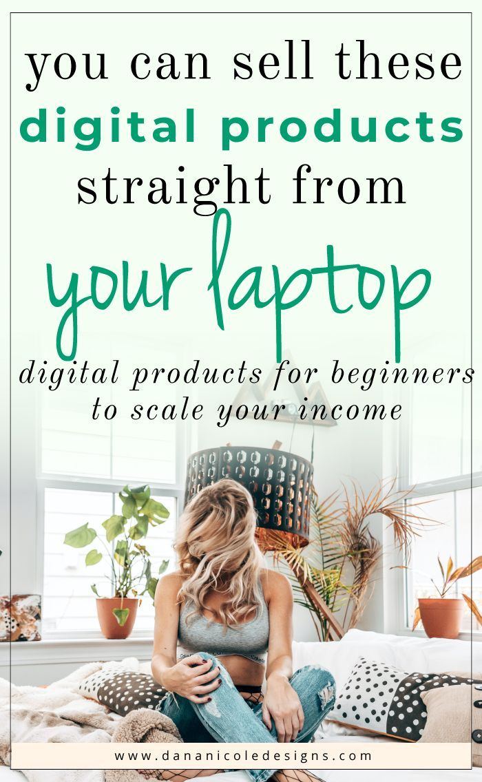 a woman sitting on her bed with the text, you can sell these digital products straight from your laptop