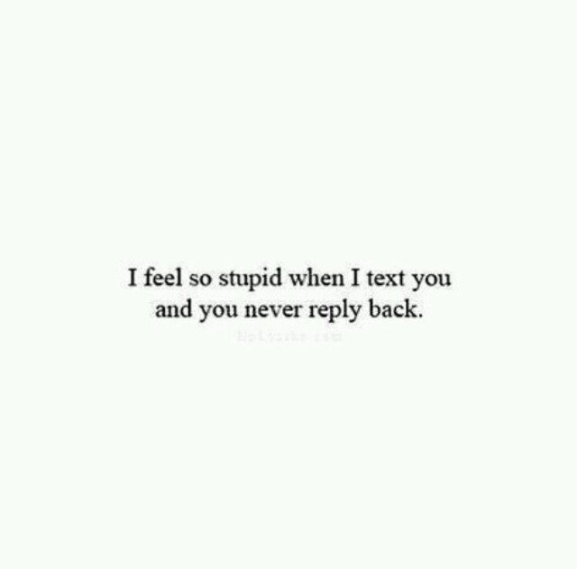 I feel so stupid when i text and you never reply back quotes crush love Quotes Crush Feelings, Crush Feelings, Quotes Crush, Super Quotes, Trendy Quotes, Crush Quotes, New Quotes, Deep Thought Quotes, Quotes For Him