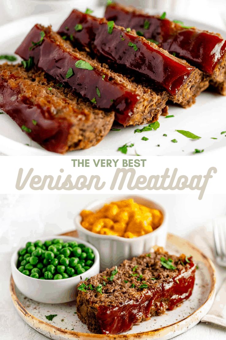 meatloaf on a plate with peas and sauces next to the words, the very best venison meatloaf