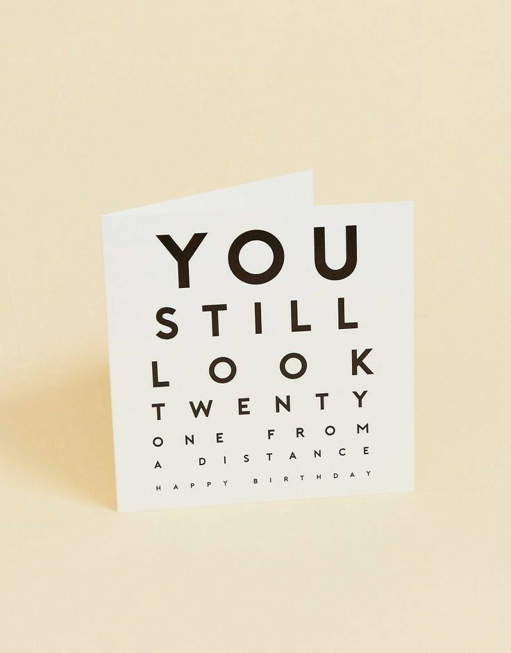 an eye chart card with the words you still look twenty on it