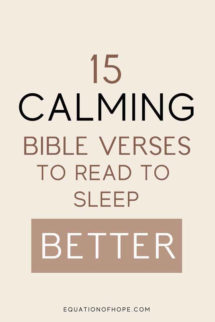 the words, 15 calming bible verses to read to sleep better are shown in brown and