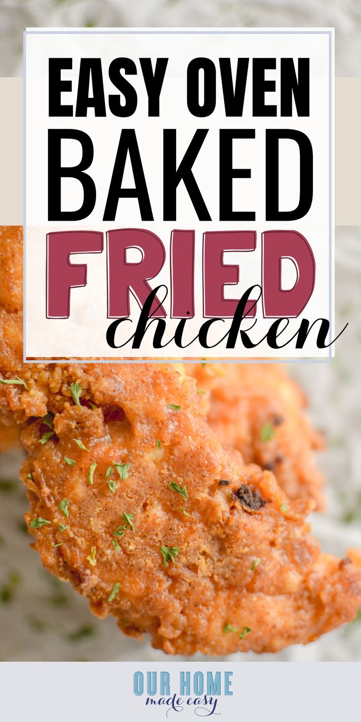 an easy oven baked fried chicken recipe with text overlay that reads easy oven baked fried chicken