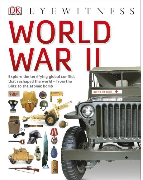 World War II - primary image Dk Books, D Day Invasion, Air Raid Shelter, Pearl Harbor Attack, The Blitz, Educational Books, Battle Of Britain, Famous Books, Book Collection