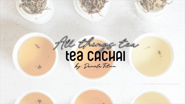 Tea Cachai | Blog About Tea and Recipes by a Tea Sommelier