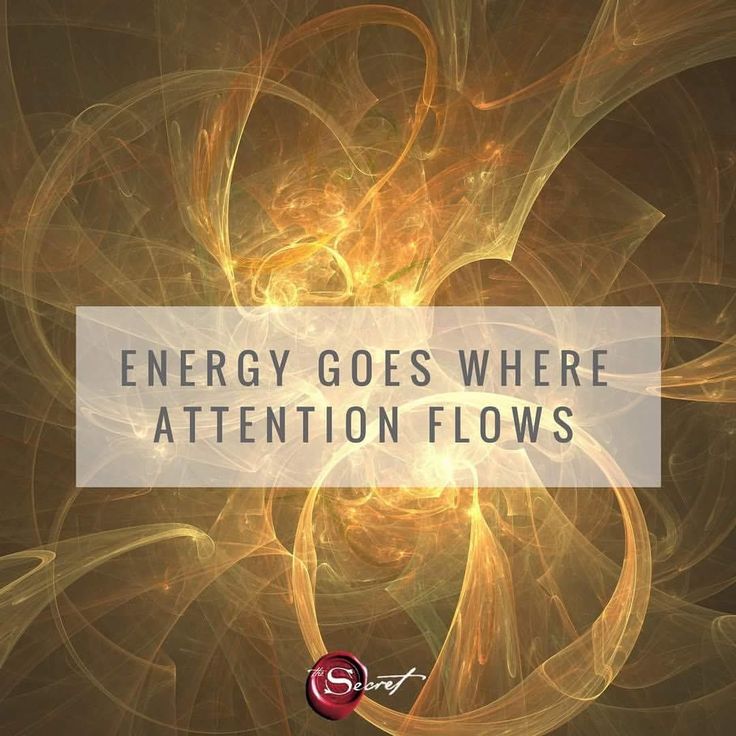 an abstract image with the words energy goes where attention flows