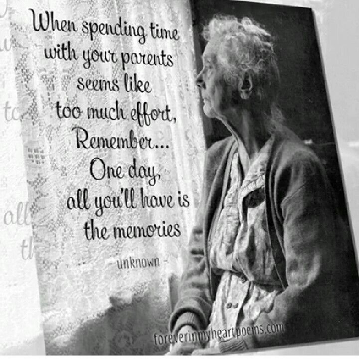 an old woman sitting in front of a window with a quote from the book when spending time with your parents seems like too much effort