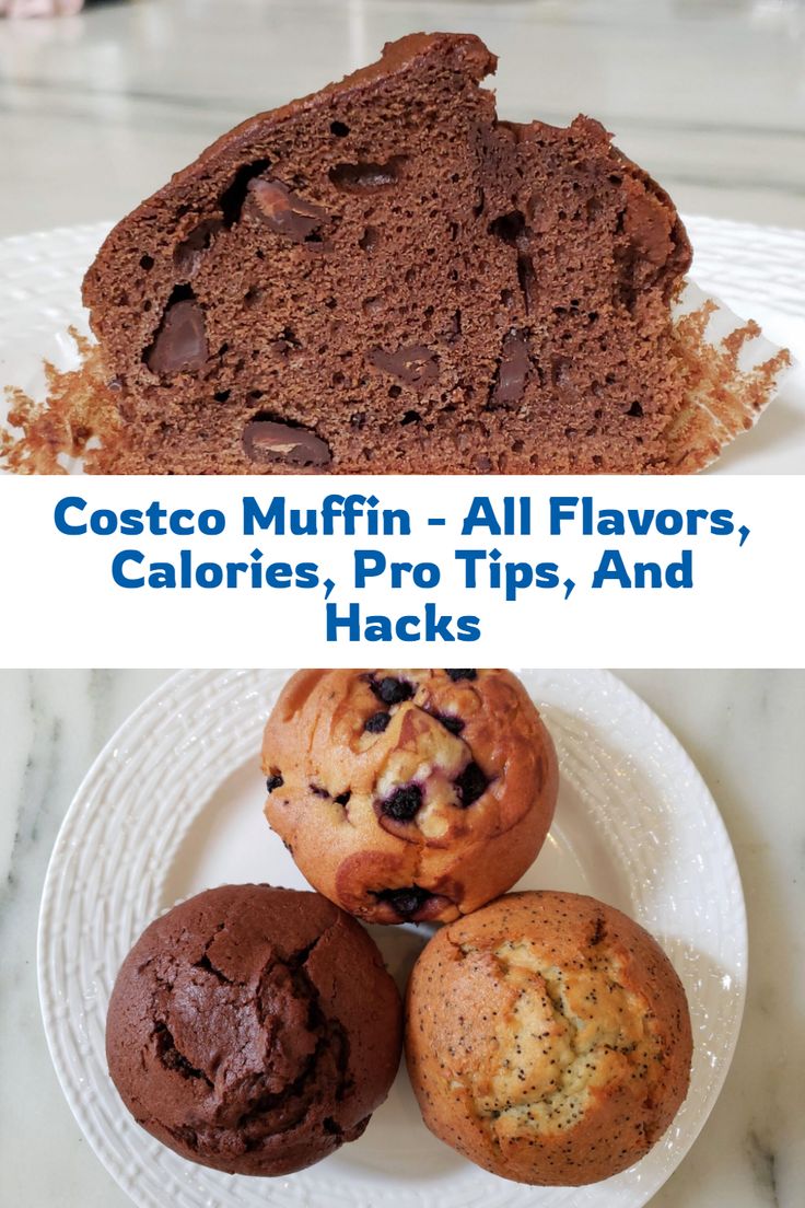 three different types of chocolate muffins on a plate with the words costco muffin - all flavors, calories, pro tips, and hacks