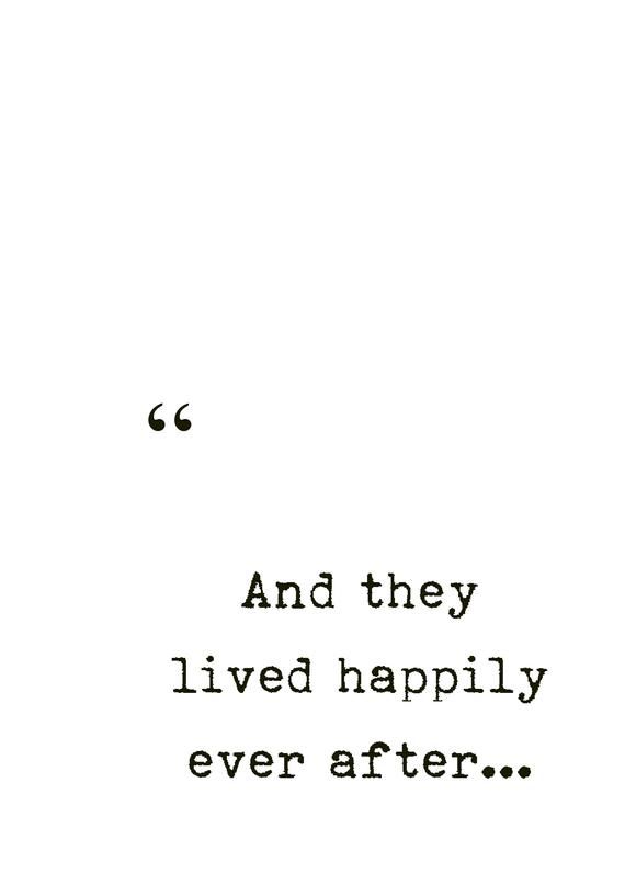 the words are written in black and white on a sheet of paper that says, and they live happily ever after