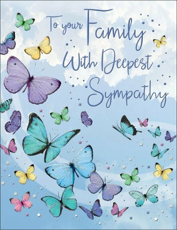 a greeting card with butterflies flying in the sky and words to your family who deepest sympathy