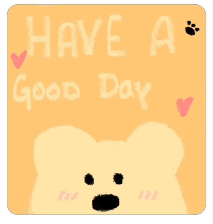 a polar bear with the words have a good day written on it