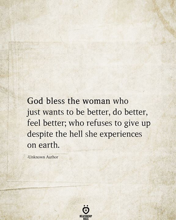 an old paper with a quote on it that says god bless the woman who just wants to be better, do better, feel better