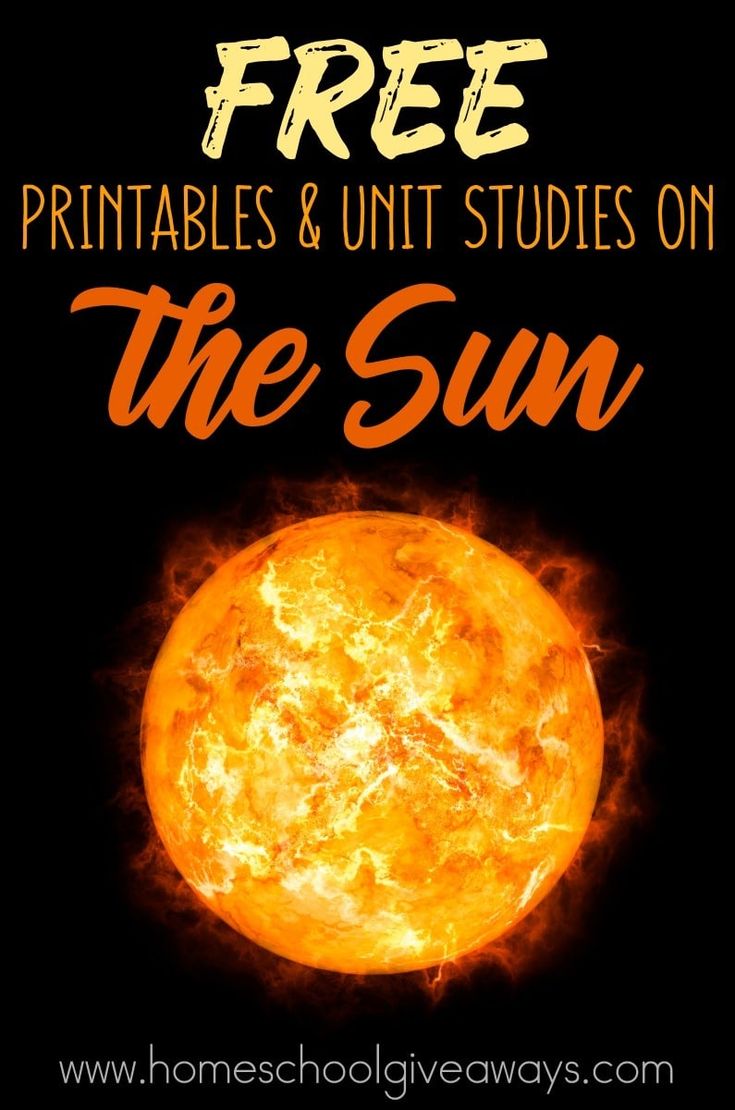 the sun with text that reads free printables and unit studies on the sun