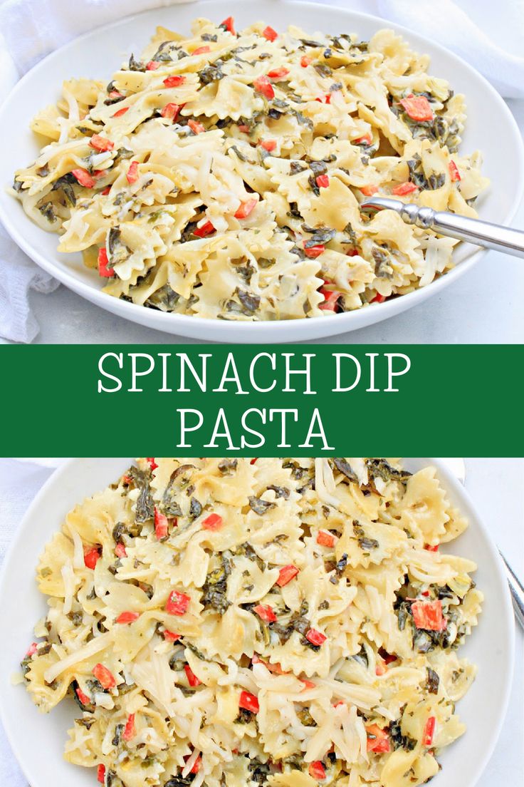 spinach dip pasta in a white bowl with the title above it and an image of spinach dip pasta