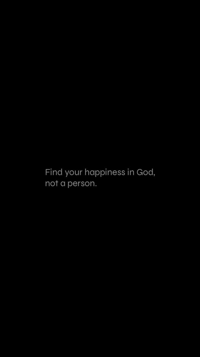 a black background with the words find your happiness in god, not a person