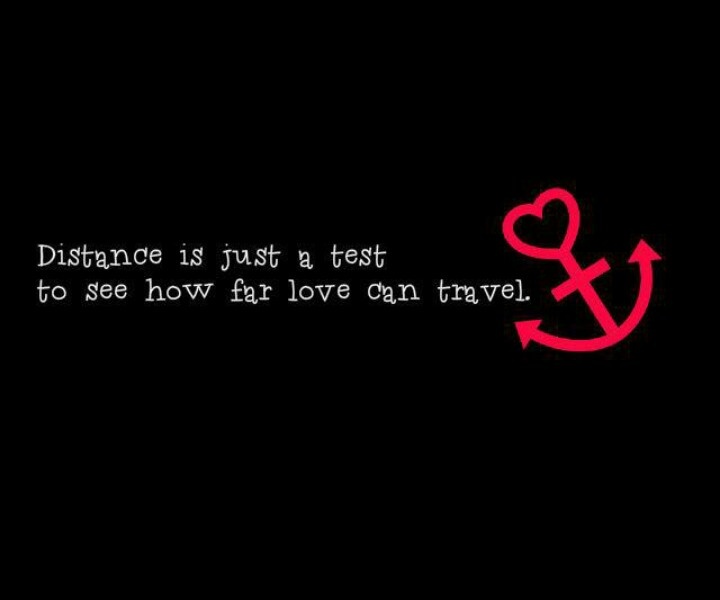 an anchor with the words distance is just a test to see how far love can travel