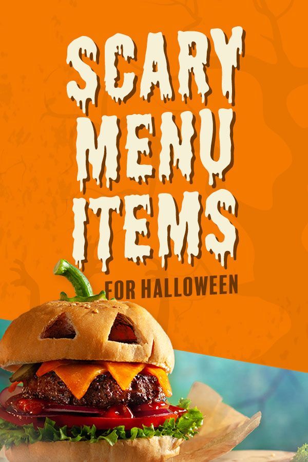 an advertisement for scary menu items with a hamburger in the foreground and text that reads scary menu items for halloween