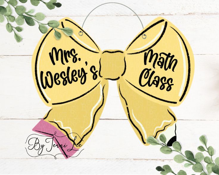 a yellow bow with the words mrs weeley's class on it