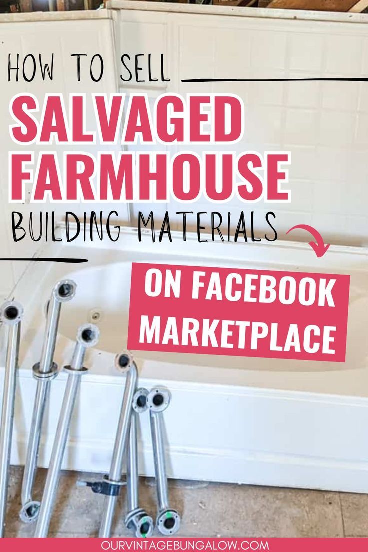 image of used tub and shower surround including pipes text reads - how to sell salvaged farmhouse building materials on facebook marketplace Old Farmhouse Renovation, Vintage Bungalow, Old Home Renovation, Mid Century Modern Farmhouse, Thrifting Tips, Vintage Home Design, House Lifestyle, Extra Money On The Side, Mobile Home Remodel