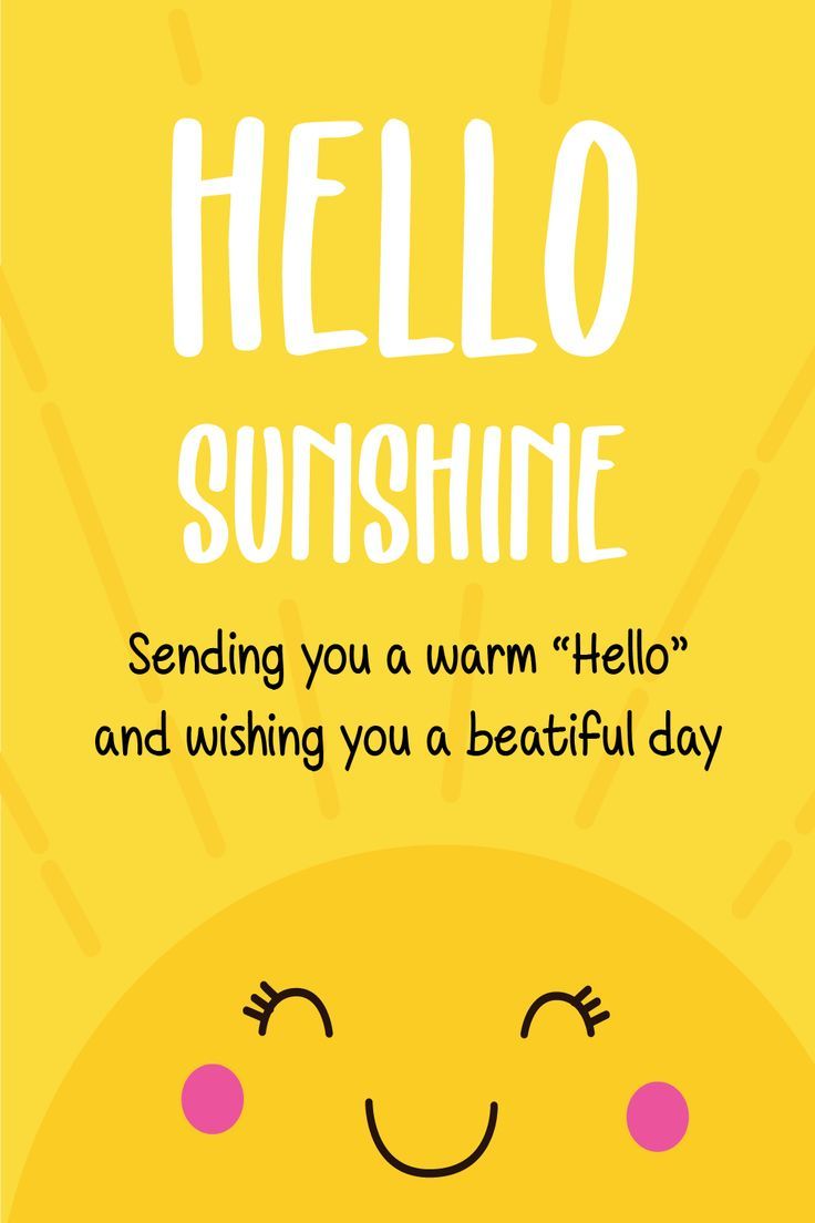 a yellow poster with the words hello sunshine on it and a smiley face in front