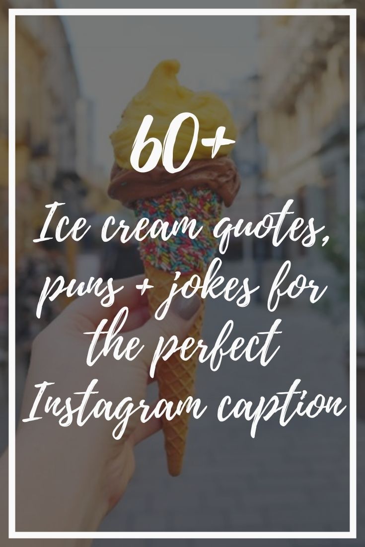 someone holding up an ice cream cone with the words 50 + ice cream quotes, puns and jokes for the perfect instagram