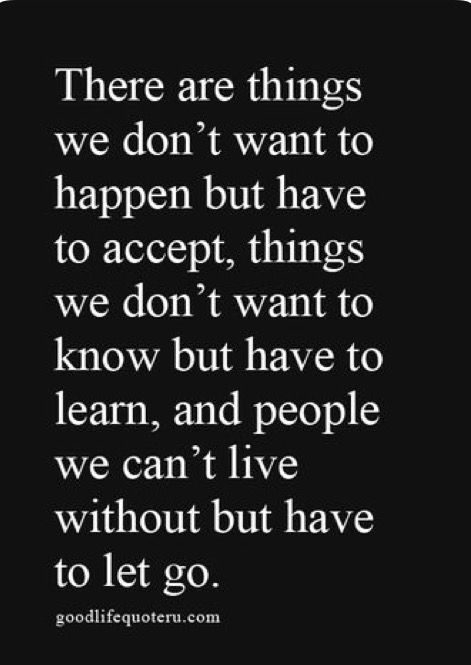 a quote that says, there are things we don't want to happen but have to