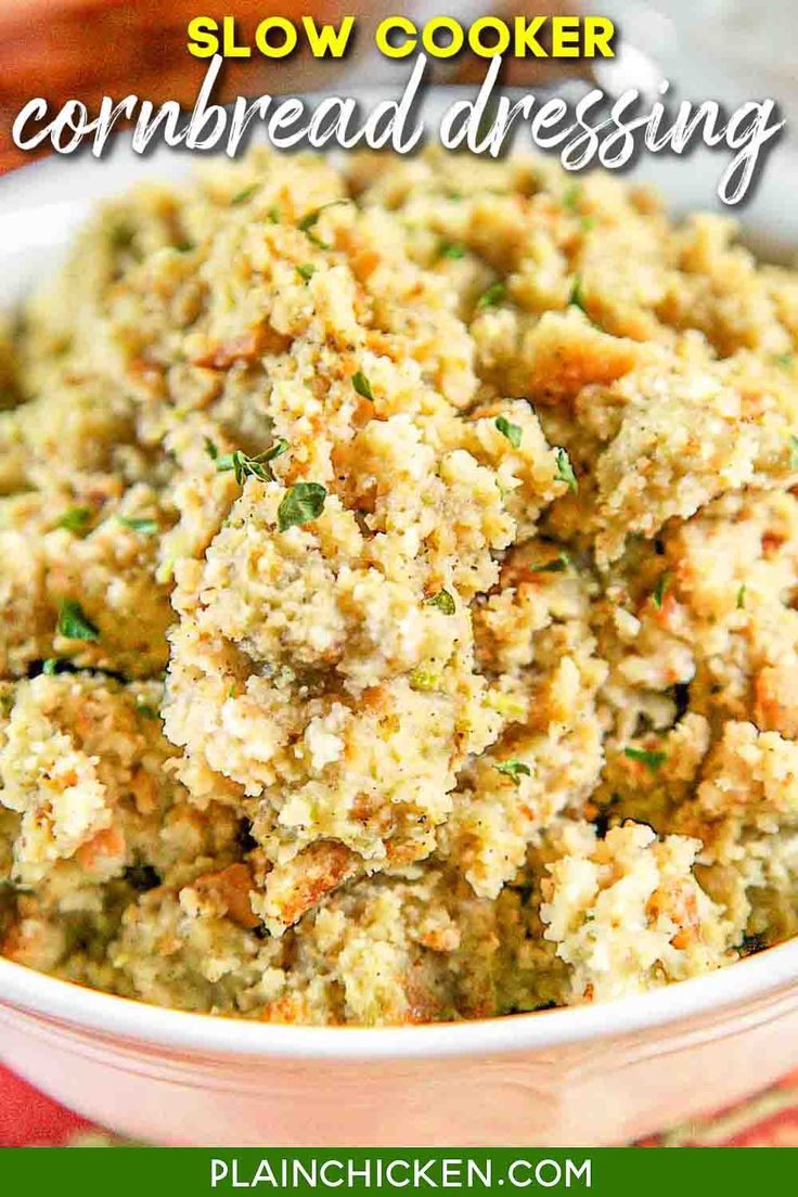 a close up of a bowl of food with the words slow cooker cornbread dressing