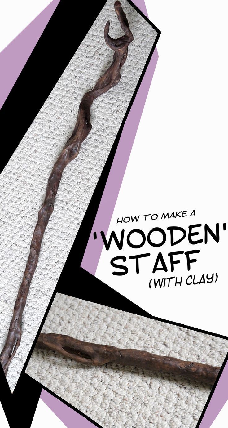 a wooden staff with the words how to make a wooden staff with clay